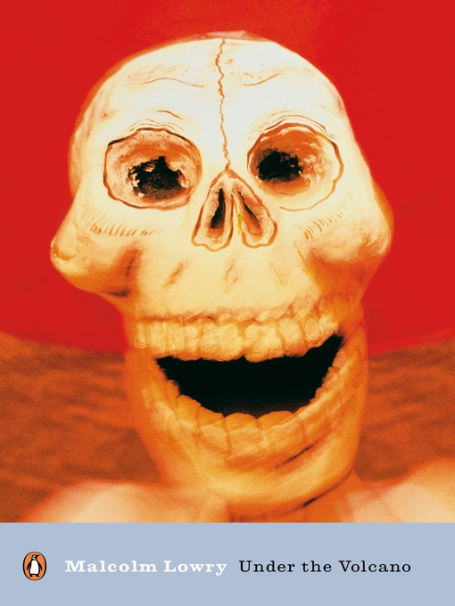 Title details for Under the Volcano by Malcolm Lowry - Wait list